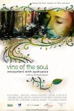 Watch Vine of the Soul Encounters with Ayahuasca Putlocker