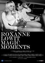 Watch Roxanne Lowit Magic Moments Putlocker