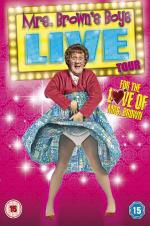 Watch Mrs Brown\'s Boys Live Tour: For the Love of Mrs Brown Putlocker