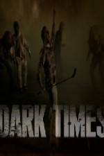 Watch Dark Times Putlocker