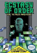 Watch Ecstasy of Order: The Tetris Masters Putlocker