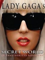 Watch Lady Gaga\'s Secret World Putlocker