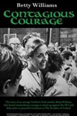 Watch Betty Williams: Contagious Courage Putlocker