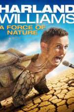 Watch Harland Williams A Force of Nature Putlocker