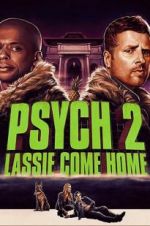 Watch Psych 2: Lassie Come Home Putlocker