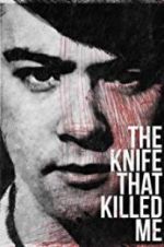 Watch The Knife That Killed Me Putlocker