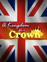 Watch A Kingdom for a Crown Putlocker