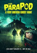 Watch The ParaPod: A Very British Ghost Hunt Putlocker