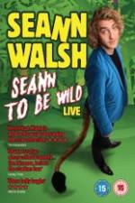 Watch Seann Walsh: Seann to Be Wild Putlocker