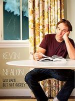 Watch Kevin Nealon: Whelmed, But Not Overly Putlocker