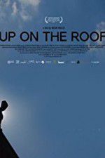 Watch Up on the Roof Putlocker