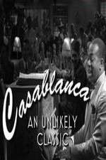 Watch Casablanca: An Unlikely Classic Putlocker