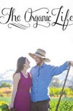 Watch The Organic Life Putlocker