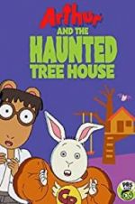 Watch Arthur and the Haunted Tree House Putlocker