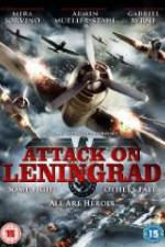 Watch Attack On Leningrad Putlocker