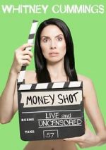 Watch Whitney Cummings: Money Shot Putlocker