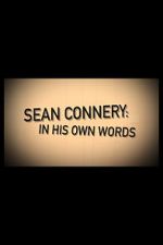 Watch Sean Connery: In His Own Words Putlocker