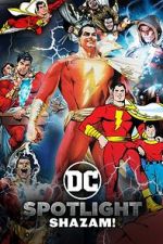 Watch DC Spotlight: Shazam Putlocker