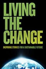 Watch Living the Change: Inspiring Stories for a Sustainable Future Putlocker