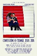 Watch Confessions of a Teenage Jesus Jerk Putlocker