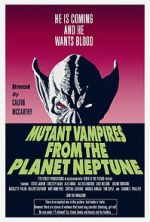 Watch Mutant Vampires from the Planet Neptune Putlocker