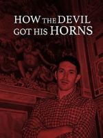 Watch How the Devil Got His Horns: A Diabolical Tale Putlocker