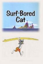 Watch Surf-Bored Cat Putlocker