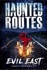 Watch Haunted Routes: Evil East Coast Highway Putlocker