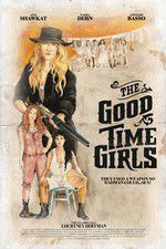 Watch The Good Time Girls Putlocker