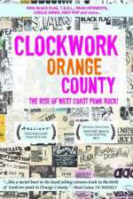 Watch Clockwork Orange County Putlocker