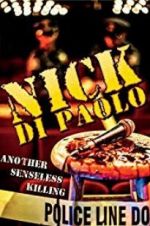 Watch Nick Di Paolo: Another Senseless Killing Putlocker