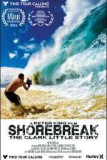 Watch Shorebreak The Clark Little Story Putlocker