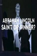 Watch Abraham Lincoln Saint or Sinner Putlocker