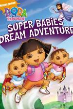 Watch Dora The Explorer: Super Babies' Dream Adventure Putlocker