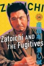 Watch Zatoichi and the Fugitives Putlocker