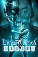 Watch Electric Dragon 80000 V Putlocker