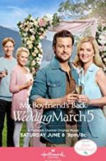 Watch Wedding March 5: My Boyfriend\'s Back Putlocker