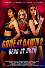 Watch Gone by Dawn 2: Dead by Dusk Putlocker
