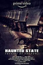 Watch Haunted State: Theatre of Shadows Putlocker