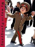 Watch My Way in Pyongyang Putlocker