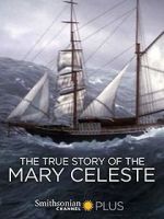 Watch The True Story of the Mary Celeste Putlocker