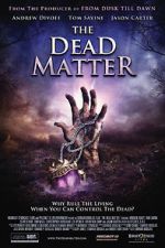 Watch The Dead Matter Putlocker