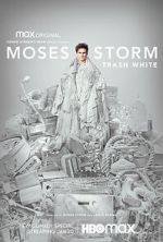 Watch Moses Storm: Trash White (TV Special 2022) Primewire