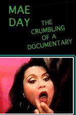 Watch Mae Day: The Crumbling of a Documentary Putlocker