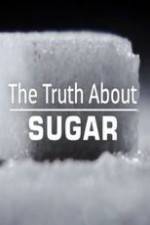 Watch The Truth About Sugar Putlocker