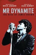 Watch Mr Dynamite: The Rise of James Brown Putlocker
