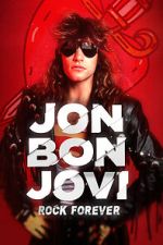 Watch Jon Bon Jovi: Rock Forever Wolowtube