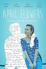 Watch April Flowers Putlocker