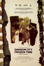Watch Dawson City Frozen Time Putlocker