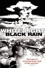 Watch White Light/Black Rain: The Destruction of Hiroshima and Nagasaki Putlocker